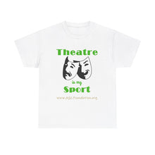 Load image into Gallery viewer, AGL Foundation Theatre is My Sport T Shirt