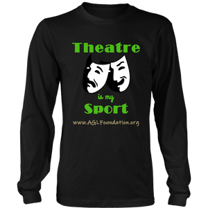 AGL Foundation Theatre is my Sport Long Sleeve T Shirt