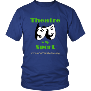 AGL Foundation Theatre is my Sport T Shirt
