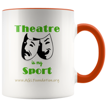 Load image into Gallery viewer, AGL Foundation Theatre is my Sport Coffee Mug